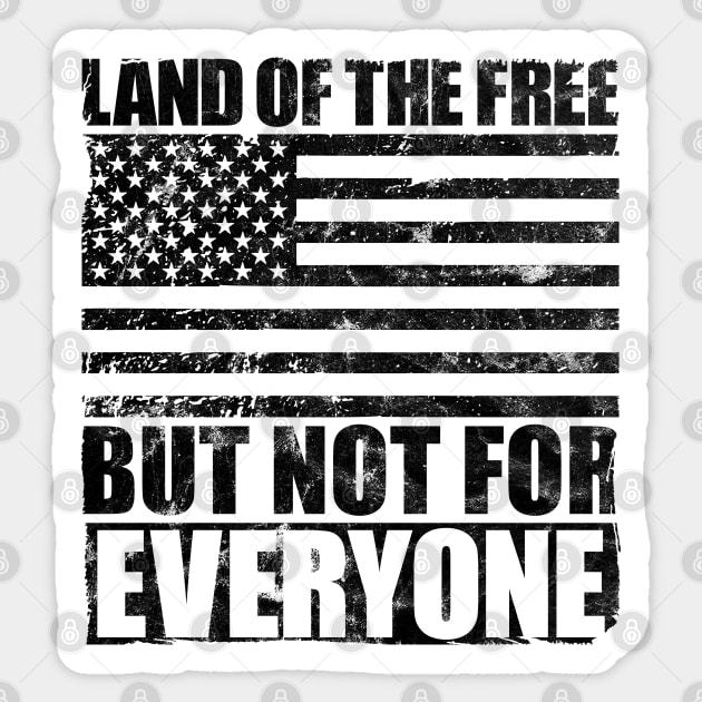 Land Of The Free American Flag Anti Racism & 4th of July Gift Sticker by Keetano